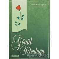 Gönül Yolculuğu - Osman Nuri Topbaş - Erkam Yayınları