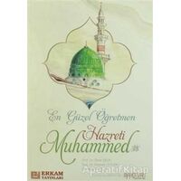 En Güzel Öğretmen Hz. Muhammed Mustafa - Kolektif - Erkam Yayınları