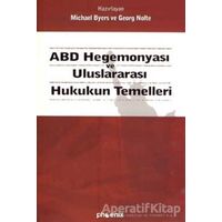 ABD Hegemonyası ve Uluslararası Hukukun Temelleri - Georg Nolte - Phoenix Yayınevi