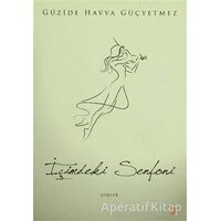 İçimdeki Senfoni - Güzide Havva Güçyetmez - Cinius Yayınları