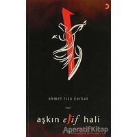 Aşkın Elif Hali - Ahmet Rıza Korkut - Cinius Yayınları