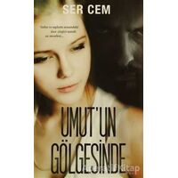 Umut’un Gölgesinde - Ser Cem - Cinius Yayınları