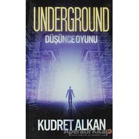 Underground / Düşünce Oyunu - Kudret Alkan - Cinius Yayınları