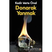 Donarak Yanmak - Kadir Mete Önal - Cinius Yayınları