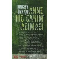 Anne Hiç Canım Acımadı - Tuncay Özkan - Cumhuriyet Kitapları