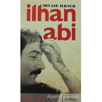 İlhan Abi - Miyase İlknur - Cumhuriyet Kitapları