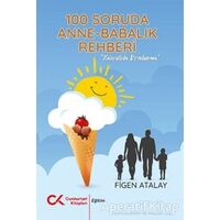 100 Soruda Annelik Babalık Rehberi - Figen Atalay - Cumhuriyet Kitapları