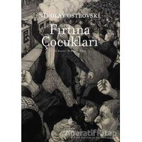 Fırtına Çocukları - Nikolay Alekseyeviç Ostrovskiy - Yordam Edebiyat