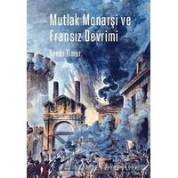 Mutlak Monarşi ve Fransız Devrimi - Taner Timur - Yordam Kitap