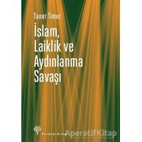 İslam, Laiklik ve Aydınlanma Savaşı - Taner Timur - Yordam Kitap