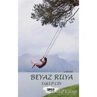 Beyaz Rüya - Yakup Cin - Gece Kitaplığı