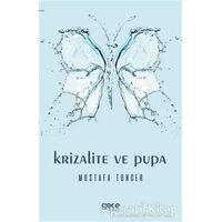 Krizalite ve Pupa - Mustafa Tuncer - Gece Kitaplığı