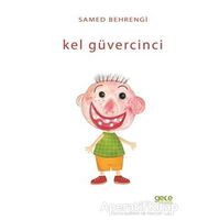 Kel Güvercinci - Samed Behrengi - Gece Kitaplığı