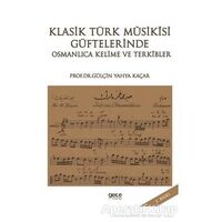 Klasik Türk Musikisi Güftelerinde Osmanlıca Kelime ve Terkibler