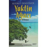 Kudret Denizinde Yaktin Ağacı - Ömer Deliduman - Gece Kitaplığı