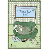 Tembel Kedi Josef - Franziska Biermann - Hep Kitap