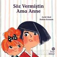 Söz Vermiştin Ama Anne - Aytül Akal - Hep Kitap