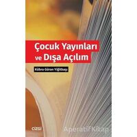 Çocuk Yayınları ve Dışa Açılım - Kübra Güran Yiğitbaşı - Çizgi Kitabevi Yayınları