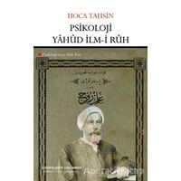 Psikoloji Yahud İlm-i Ruh - Hoca Tahsin - Çizgi Kitabevi Yayınları