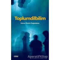 Toplumdilbilim - Fatma Öztürk Dağabakan - Çizgi Kitabevi Yayınları