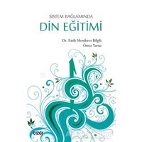 Sistem Bağlamında Din Eğitimi - Ömer Yavuz - Çizgi Kitabevi Yayınları