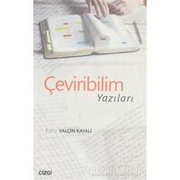 Çeviribilim Yazıları - Yalçın Kayalı - Çizgi Kitabevi Yayınları