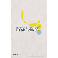 Uzak Koku - Murat Güzel - Çizgi Kitabevi Yayınları
