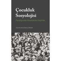 Çocukluk Sosyolojisi - Özlem Aydoğmuş Ördem - Çizgi Kitabevi Yayınları
