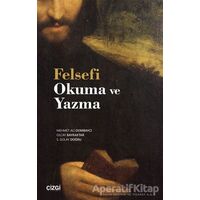 Felsefi Okuma ve Yazma - Olcay Bayraktar - Çizgi Kitabevi Yayınları