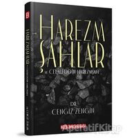 Harezmşahlar ve Celaleddin Harezmşah - Cengiz Zengin - Bilgeoğuz Yayınları