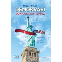 Demokrasi Sokakta Satılmaz - Müjdat Güler - Ceres Yayınları