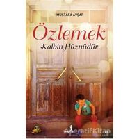 Özlemek Kalbin Hüznüdür - Mustafa Avşar - Bengisu Yayınları