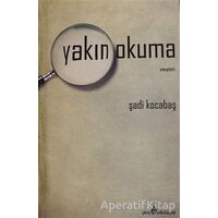 Yakın Okuma - Şadi Kocabaş - Çıra Yayınları