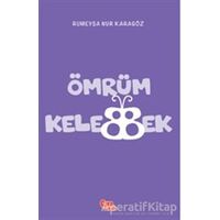 Ömrüm Kelebek - Rumeysa Nur Karagöz - Çıra Çocuk Yayınları