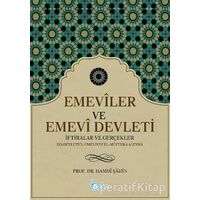 Emeviler ve Emevi Devleti - Hamdi Şahin - Beka Yayınları