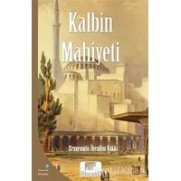 Kalbin Mahiyeti - Erzurumlu İbrahim Hakkı - Gelenek Yayıncılık