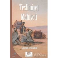 Teslimiyet Mahiyeti - Erzurumlu İbrahim Hakkı - Gelenek Yayıncılık