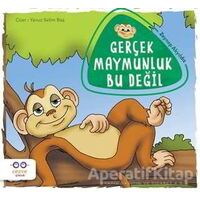 Gerçek Maymunluk Bu Değil - Zeynep Akyıldız - Cezve Çocuk