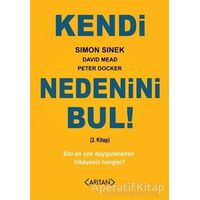 Kendi Nedenini Bul! (2. Kitap) - Peter Docker - Arıtan Yayınevi