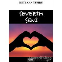 Severim Seni - Mete Can Yumru - Gita Yayınları
