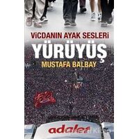 Yürüyüş - Vicdanın Ayak Sesleri - Mustafa Balbay - Halk Kitabevi