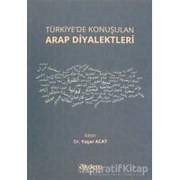 Türkiyede Konuşulan Arap Diyalektleri - Yaşar Acat - Akdem Yayınları