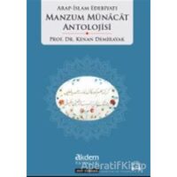 Arap İslam Edebiyatı Manzum Münacat Antolojisi - Kenan Demirayak - Akdem Yayınları