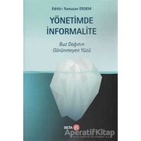 Yönetimde İnformalite - Buz Dağının Görünmeyen Yüzü - Ramazan Erdem - Beta Yayınevi