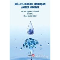 Milletlerarası Sınıraşan Akifer Hukuku - Ufuk Dal - Beta Yayınevi