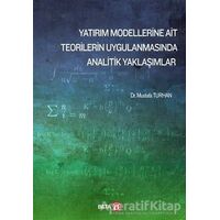 Yatırım Modellerine Ait Teorilerin Uygulanmasında Analitik Yaklaşımlar