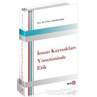 İnsan Kaynakları Yönetiminde Etik - Fulya Aydınlı Kulak - Beta Yayınevi