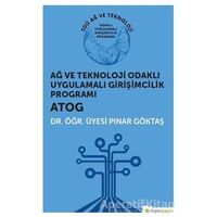 Ağ ve Teknoloji Odaklı Uygulamalı Girişimcilik Programı ATOG - Pınar Göktaş - Hiperlink Yayınları