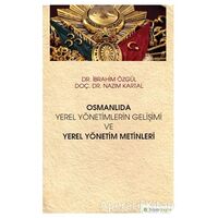 Osmanlıda Yerel Yönetimlerin Gelişimi ve Yerel Yönetim Metinleri