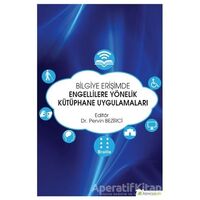 Bilgiye Erişimde Engellilere Yönelik Kütüphane Uygulamaları - Kolektif - Hiperlink Yayınları